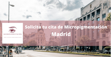 Centros de Micropigmentación en Madrid